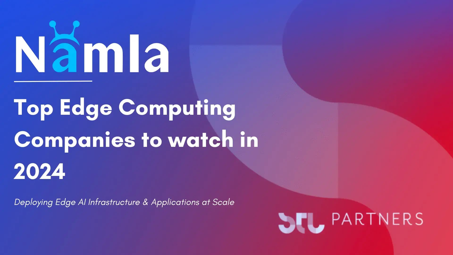 Namla Edge on the top 100 Edge Companies to Follow in 2024